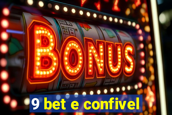 9 bet e confivel